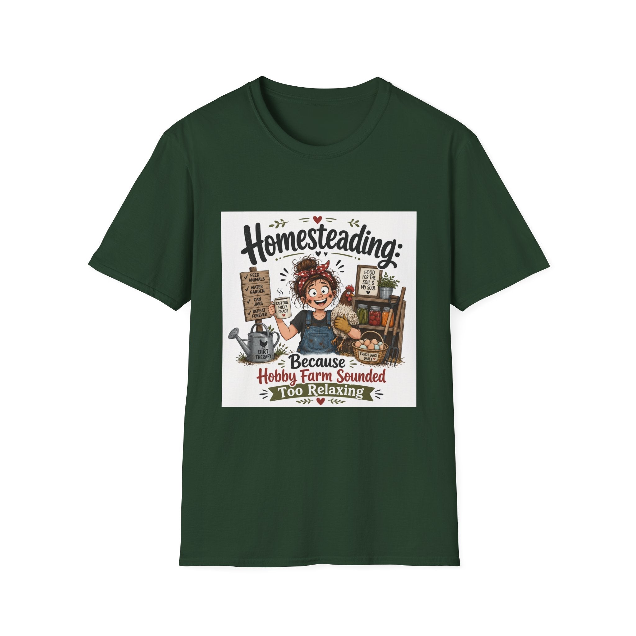 Homesteading Sounded Too Relaxing T-Shirt | Hobby Farm/Homestead Collection